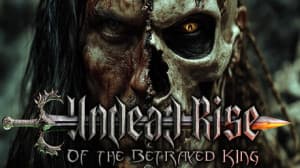 Undead Rise of the Betrayed King (Epic Games) Giveaway